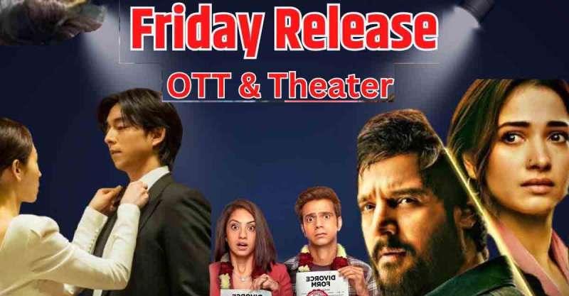 Friday Release: थिएटर से लेकर ओटीटी तक, इस हफ्ते देखें ये शानदार फिल्में